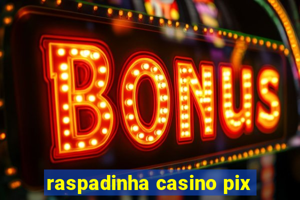 raspadinha casino pix